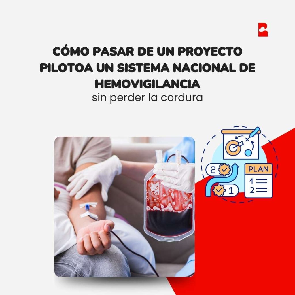 Cómo pasar de un proyecto piloto a un sistema nacional de hemovigilancia